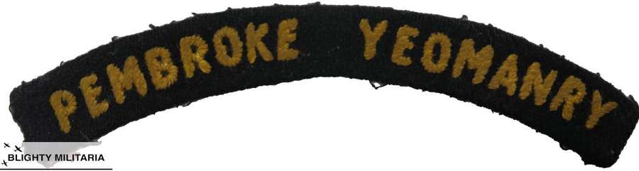 Original WW2 Italian Made Embroidered Pembroke Yeomanry Shoulder Title
